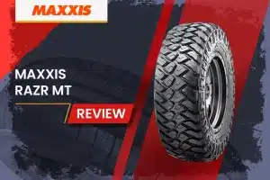 Maxxis RAZR MT Review: Mud-terrain Tire for Pickup Trucks