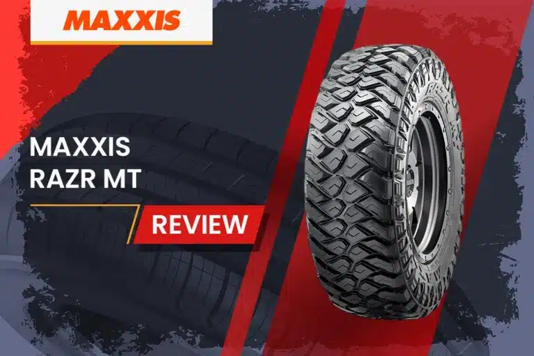 Maxxis RAZR MT Review: Mud-terrain Tire for Pickup Trucks