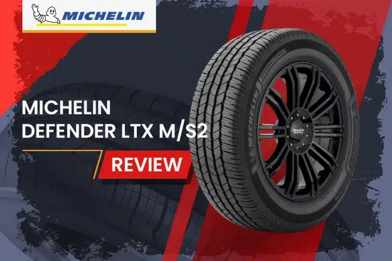 Michelin Defender LTX M/S2 Review: The Ultimate All-Season Tire for Your SUV or Light Truck