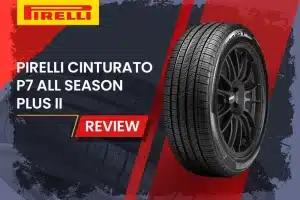Pirelli Cinturato P7 All Season Plus II Review: The Ultimate All-Weather Luxury Tire