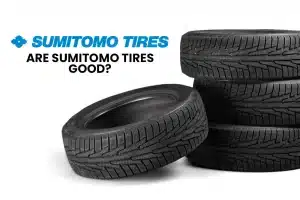 Sumitomo Tires Review: Are Sumitomo Tires Good?