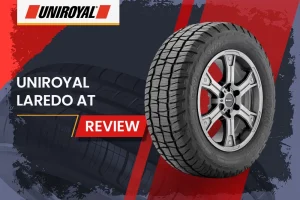 Uniroyal Laredo AT Review: The Perfect Balance Between Highway Comfort and Off-Road Capability