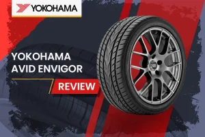 Yokohama AVID ENVigor Review: The New Ultra High Performance All-Season Tire