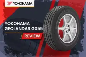 Yokohama Geolandar G055 Review: The Ultimate All-Terrain Tire for SUV and Truck Owners