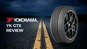 Yokohama YK GTX Review: A Tire That Grips the Road Like a Vise