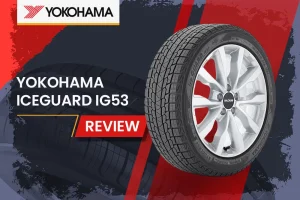 Yokohama iceGUARD iG53 Review: Are They the Best Winter Tires