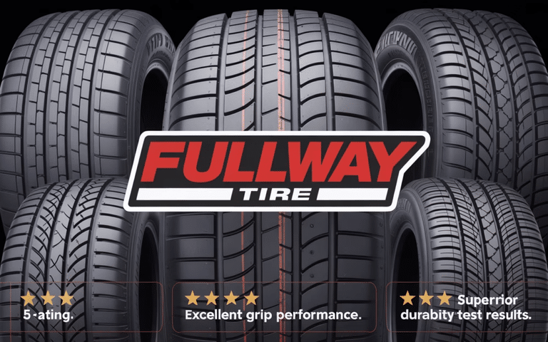 Fullway Tires Review: Are They the Best Value in the Mid-Range Market?